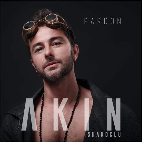 PARDON; Akın İshakoğlu